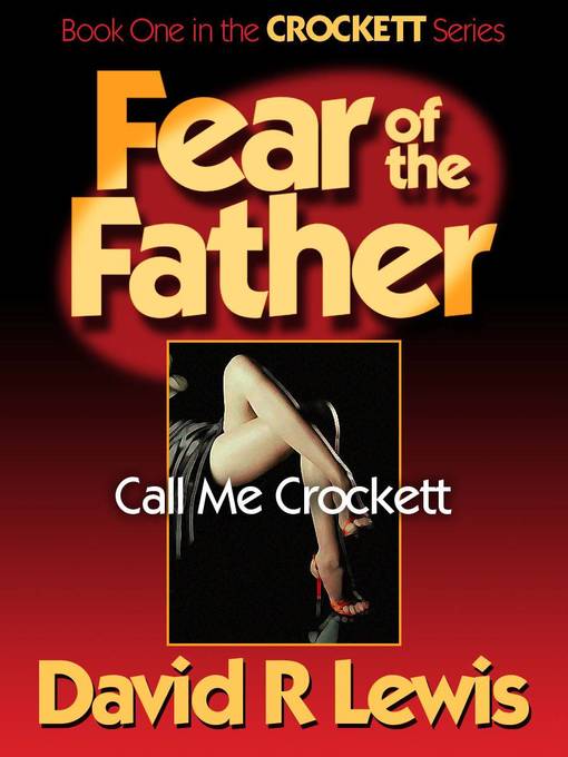 Title details for Fear of the Father: Call Me Crockett by David R. Lewis - Available